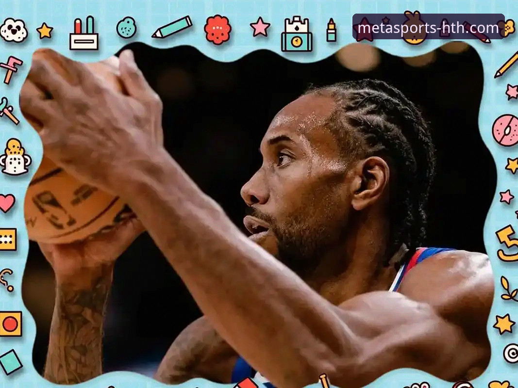 华体会hth官网登录入口哪个好 从伦纳德手腕伤势看NBA赛季后半程管理完整指南